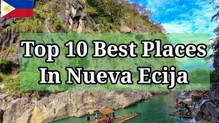 Top 10 Best Tourist Spot in Nueva Ecija❤