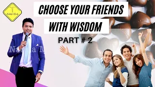 CHOOSE YOUR FRIENDS WITH WISDOM PART#2 with APOSTLE ANKUR NARULA | PROPHETIC TV