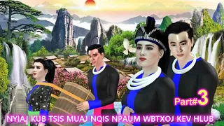 Part#3 Nyiaj Kub Tsis Muaj Nqi Npaum Wb Txoj Kev Hlub(Hmong 3D Animation)22/10/2021