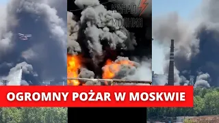 Kolosalny pożar w Moskwie! Potężne zniszczenia