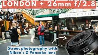 London Borough Market with the Nikon Z 26mm f/2.8 Pancake