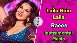 Laila Main Laila | Raees | Shah Rukh Khan | Sunny Leone | Pawni Pandey | Ram Sampath - Instrumental