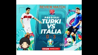 REVIEW MATCH TURKEY VS ITALIA UEFA EURO CUP 2020/2021