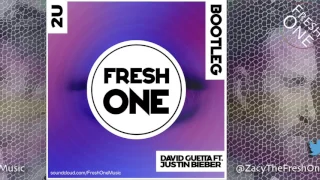 David Guetta - 2U (feat. Justin Bieber) [FreshOne Bootleg] *FREE DOWNLOAD*