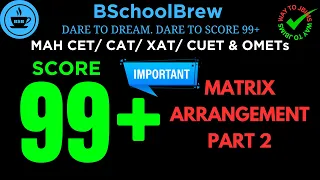 MATRIX ARRANGEMENT | PART 2 | LOGICAL REASONING | B School Brew