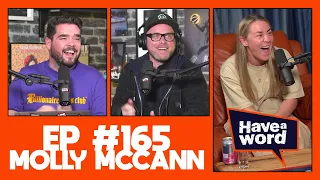 Molly McCann | Have A Word Podcast #165