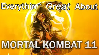 Everything GREAT About Mortal Kombat 11!