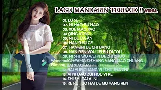 LAGU MANDARIN TERBAIK YANG SEDANG VIRAL !! koleksi lagu sedang hits