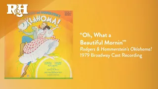 Oh, What a Beautiful Mornin' | From RODGERS & HAMMERSTEIN'S OKLAHOMA!