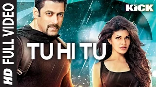 Tu Hi Tu FULL VIDEO Song | Kick | Neeti Mohan | Salman Khan | Jacqueline Fernandez