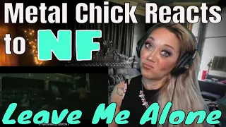 NF-Leave Me Alone Reaction | First Time Reacting To NF Leave Me Alone | metal chick reacts to rap 😱