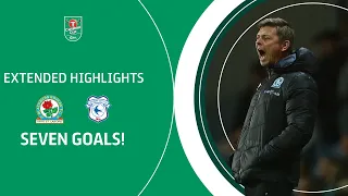 SEVEN GOALS! | Blackburn Rovers v Cardiff City Carabao Cup extended highlights