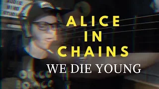 Tyler Brittan - Alice in Chains - We Die Young (Vocal/Instrumental Cover)