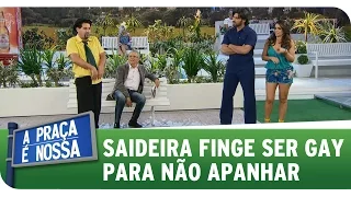 A Praça É Nossa (25/09/14) - Saideira finge ser gay para não apanhar