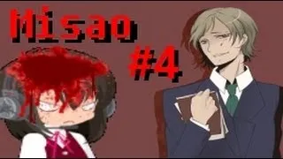 Misao ║ Part 4 ║ MR. SOHTA KILLED ME! D: