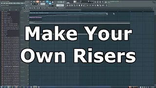Tip: How To Make Your Own Risers In FL Studio