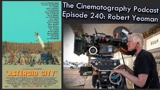 Asteroid City, Roald Dahl shorts cinematographer Robert Yeoman, ASC | Cinepod