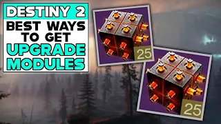 DESTINY 2 BEST WAYS TO GET UPGRADE MODULES