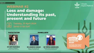 Loss and damage: Understanding its past, present and future | Climate Impact Platform Webinar #2