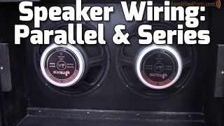 Parallel & Series Amp Speaker Wiring