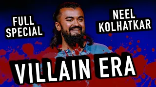 Neel Kolhatkar | VILLAIN ERA | Full Special