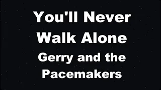 Karaoke♬ You'll Never Walk Alone - Gerry and the Pacemakers 【No Guide Melody】 Instrumental