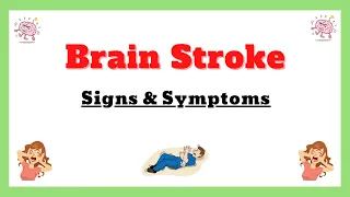 Signs and Symptoms of Stroke (Brain Stroke), Signs of Stroke, Symptoms of Stroke, Made Easy