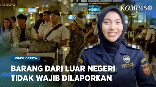 Bea Cukai Klarifikasi Kewajiban Melaporkan Barang Bawaan dari Luar Negeri