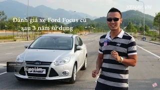 [XEHAY.VN] Đánh giá xe Ford Focus cũ sau 3 năm sử dụng