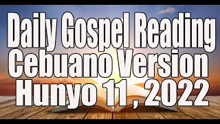 June 11, 2022 Daily Gospel Reading Cebuano Version