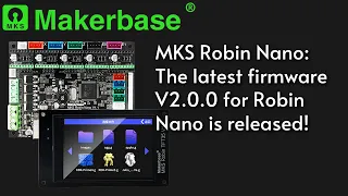 MKS Robin Nano: The latest firmware V2.0.0 for Robin Nano is released!