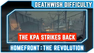 Homefront The Revolution - The KPA Strikes Back - Walkthrough No Commentary [Deathwish Difficulty]