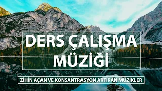 Ders Çalışma ve Odaklanma Müziği | Zihin Açan ve Konsantrasyon Artıran Müzikler