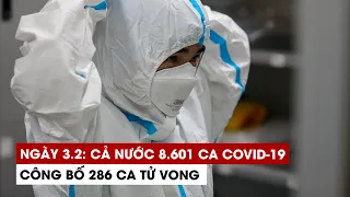 Ngày 3/2: Cả nước 8.601 ca Covid-19, 25.094 ca khỏi | Hà Nội 2.738 ca | TP.HCM 129 ca