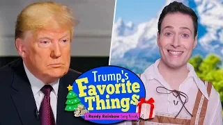 Trump's Favorite Things! - A Randy Rainbow Song Parody