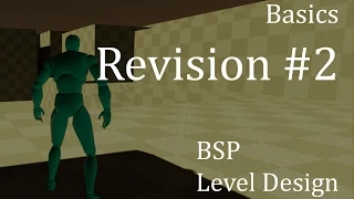 Revision #2 - BSP Level Design