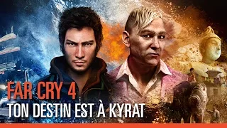 Far Cry 4 - Ton Destin est à Kyrat