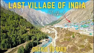 Ep2 Chitkul "Last Village Of India" in Himachal Pradesh | Sangla Valley | Chitkul To Naka Journey