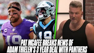 Pat McAfee Breaks News Of Adam Thielen Signing 3 Years MASSIVE DEAL With Panthers