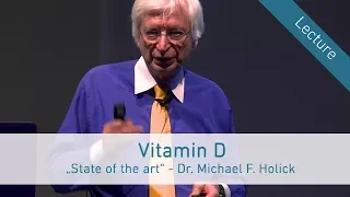 „Vitamin D – State of the art“ - Dr. Michael F. Holick in Vienna (English)