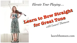 Learn to Bow Straight for Great Tone!