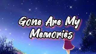 Gone Are My Memories 一起走過的日子 (English version) - Lyrics