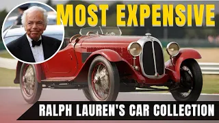 10 MOST EXPENSIVE CARS In Ralph Lauren's Car Collection