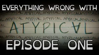 Everything Wrong With Atypical (Episode One) | Autism Sins