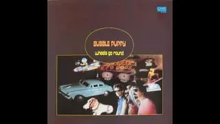 Bubble Puppy "Wheels Go Round" Full Vinyl LP, 1987-Black Screen