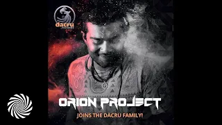 Orion Project - Welcome To Dacru Mix (March 2023)