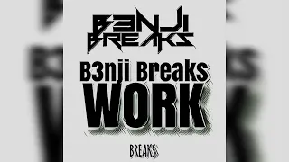 B3nji Breaks - Work