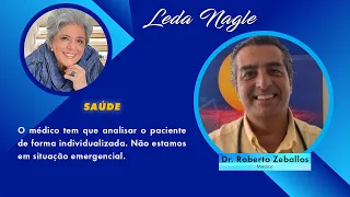 Dr.Zeballos : O médico tem que analisar caso a caso seu paciente. Tem que analisar custo, benefício