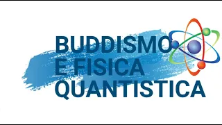 BUDDISMO E FISICA QUANTISTICA in NamMyohoRengeKyo (canale personale non ufficiale)