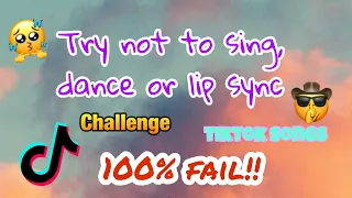 Try not to Sing, Lip Sync or Dance to these TikTok Songs Challenge🙄 (100% Fail!!)😛 | Part 1